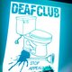deaf club, fuck money, atomic candy creeps